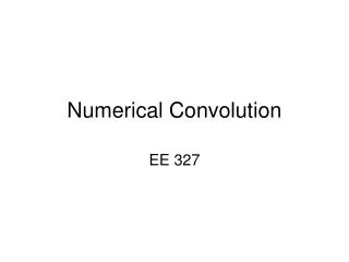 Numerical Convolution