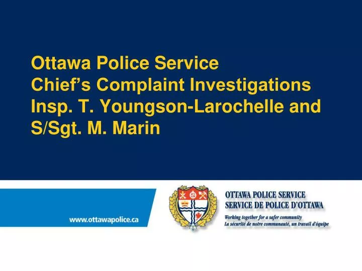 ottawa police service chief s complaint investigations insp t youngson larochelle and s sgt m marin