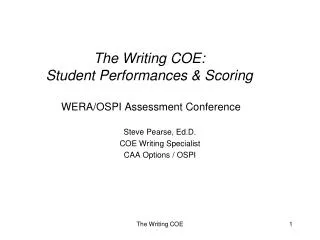 The Writing COE: Student Performances &amp; Scoring WERA/OSPI Assessment Conference