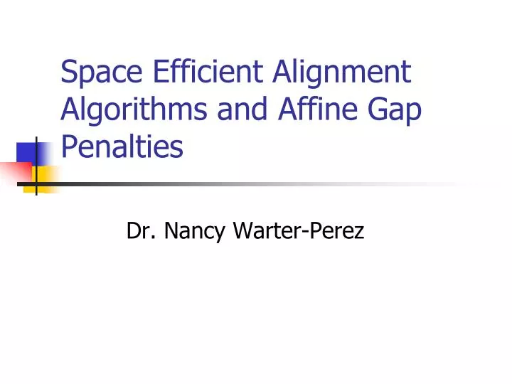 space efficient alignment algorithms and affine gap penalties