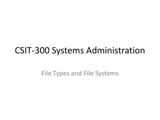 CSIT-300 Systems Administration