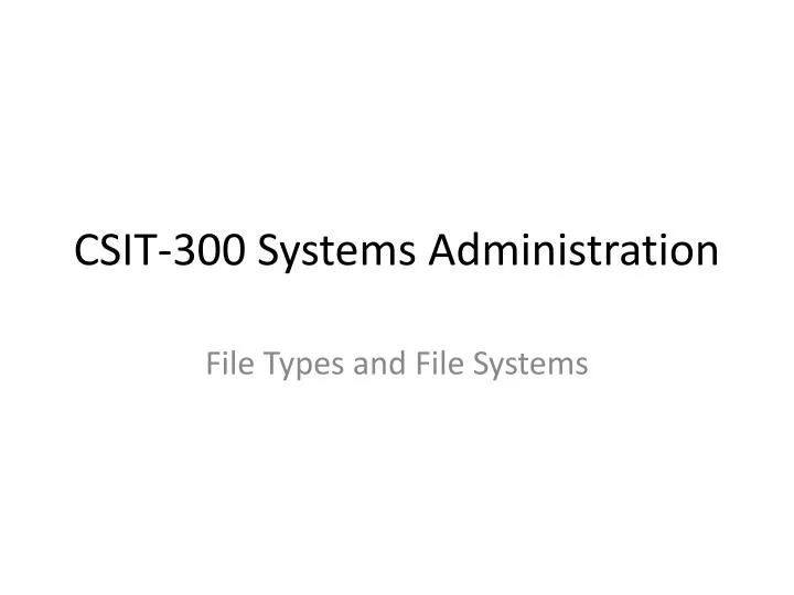 csit 300 systems administration