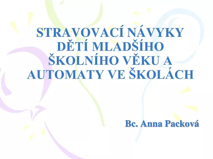 stravovac n vyky d t mlad ho koln ho v ku a automaty ve kol ch