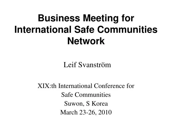 business meeting for international safe communities network leif svanstr m