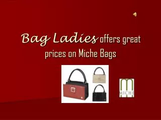 Bag Ladies offers great prices on Miche Bags