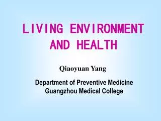 LIVING ENVIRONMENT AND HEALTH
