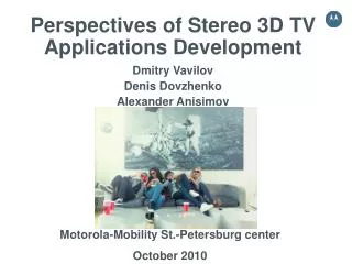Perspectives of Stereo 3D TV Applications Development