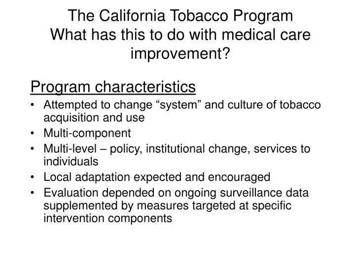 the california tobacco program what has this to do with medical care improvement