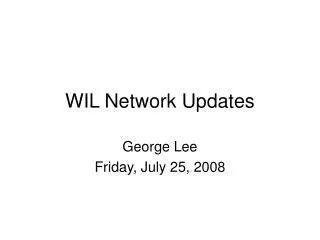 WIL Network Updates