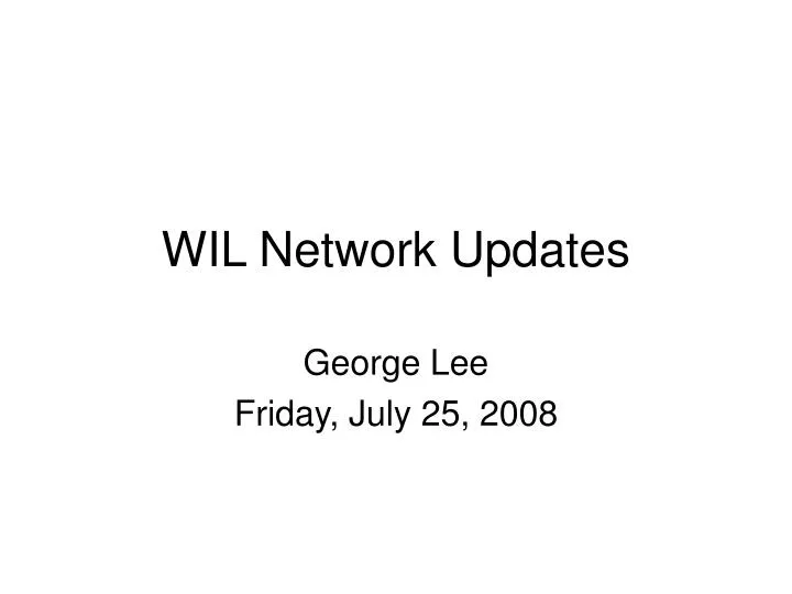 wil network updates