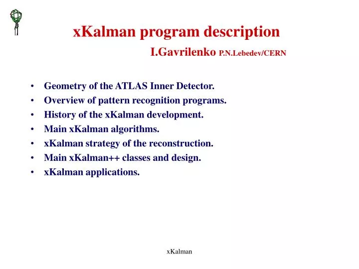 xkalman program description i gavrilenko p n lebedev cern