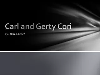 Carl and Gerty Cori