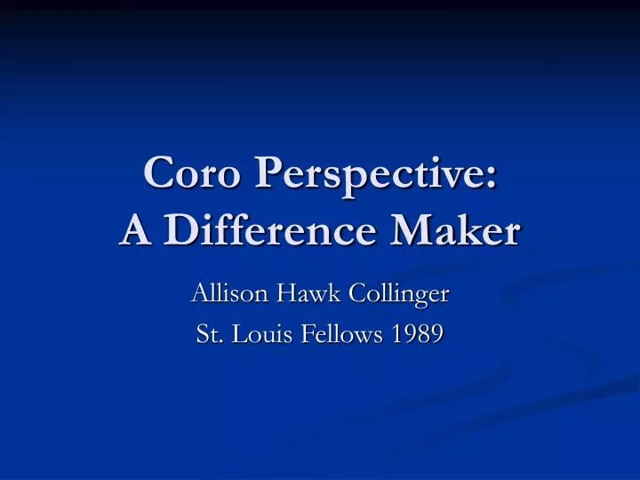 coro perspective a difference maker