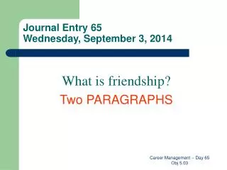 Journal Entry 65 Wednesday, September 3, 2014
