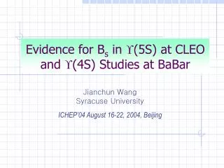 Evidence for B s in ? (5S) at CLEO and ? (4S) Studies at BaBar