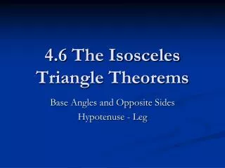 4.6 The Isosceles Triangle Theorems