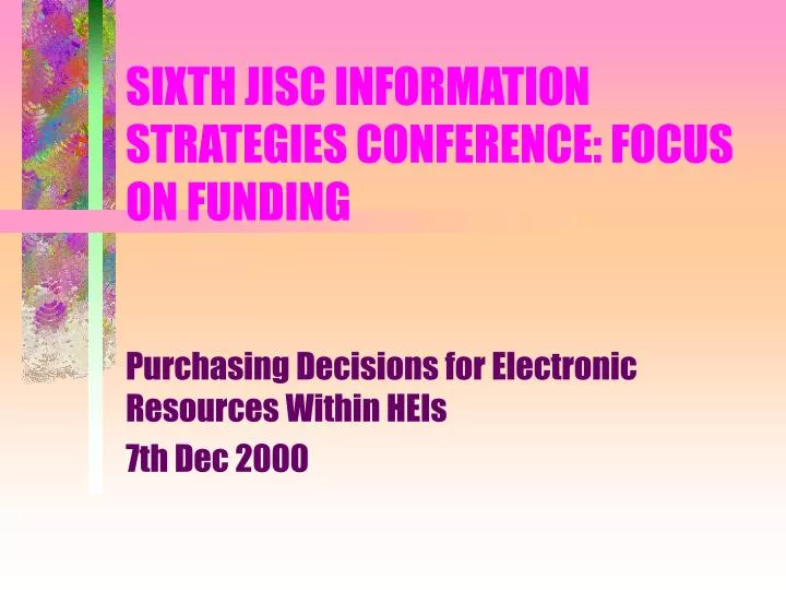 sixth jisc information strategies conference focus on funding