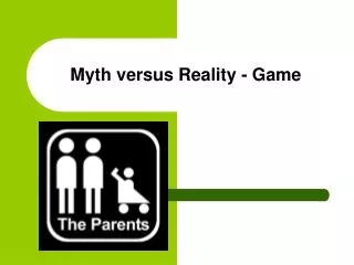 Myth versus Reality - Game