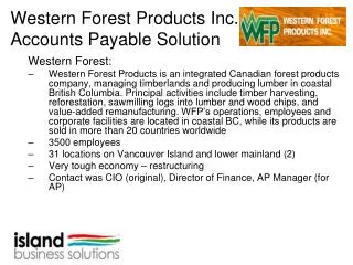 Western Forest Products Inc. Accounts Payable Solution