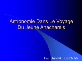 astronomie dans le voyage du jeune anacharsis