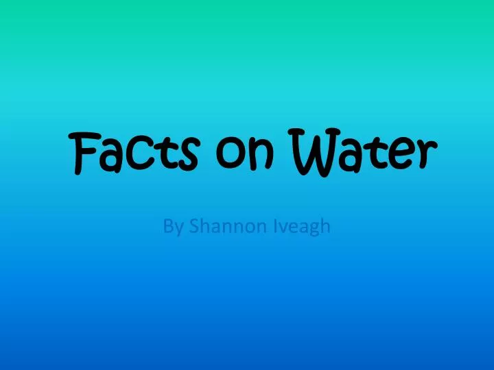 facts on water