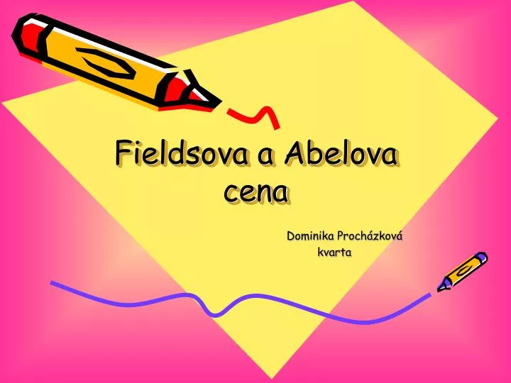 fieldsova a abelova cena