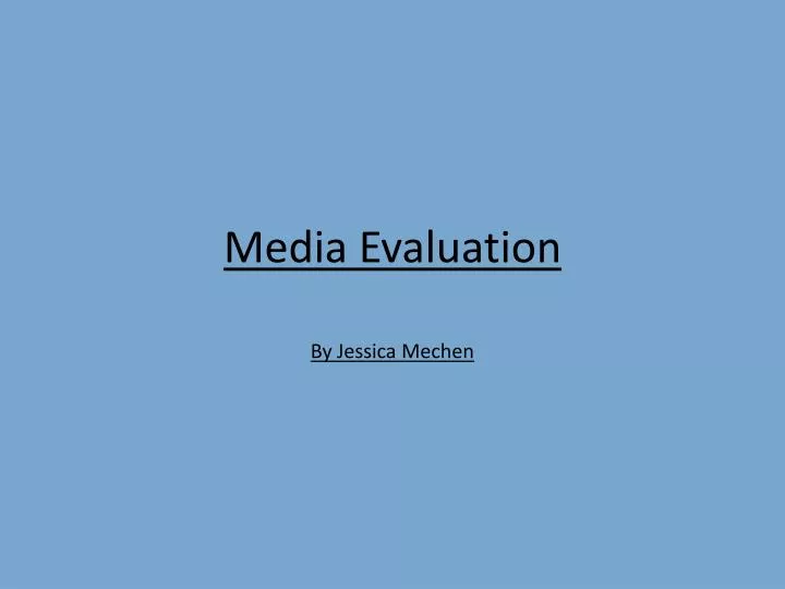 media evaluation