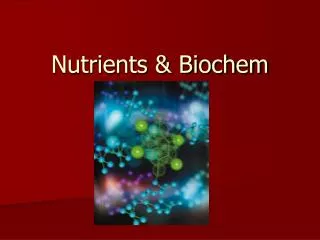 Nutrients &amp; Biochem