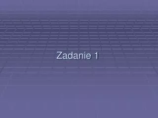 zadanie 1