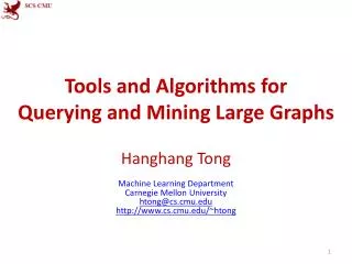 Tools and Algorithms for Querying and Mining Large Graphs