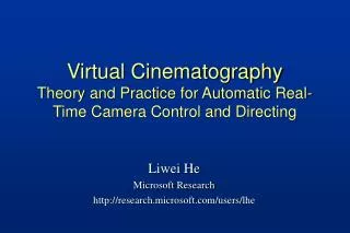 Virtual Cinematography Theory and Practice for Automatic Real-Time Camera Control and Directing