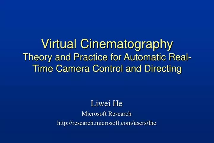 virtual cinematography theory and practice for automatic real time camera control and directing