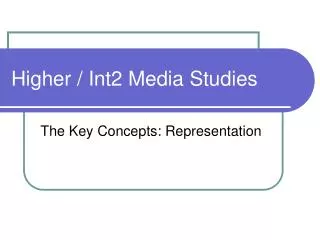 Higher / Int2 Media Studies