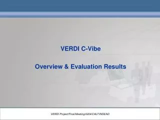VERDI C-Vibe Overview &amp; Evaluation Results