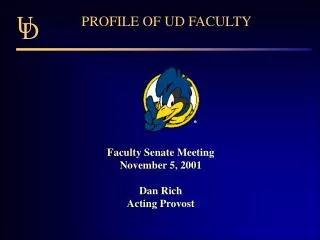 PROFILE OF UD FACULTY