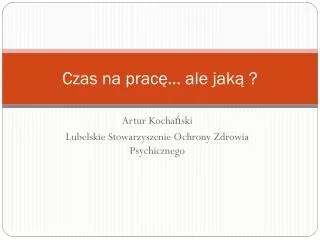 czas na prac ale jak