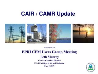 CAIR / CAMR Update