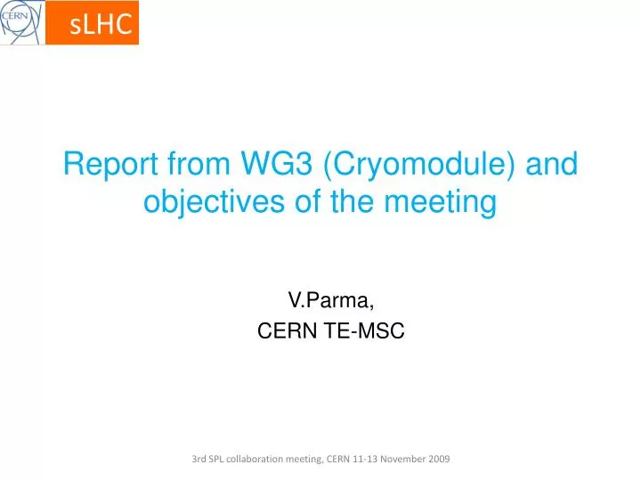 report from wg3 cryomodule and objectives of the meeting