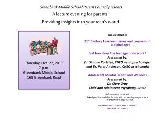 Save the date! Thursday, Oct. 27, 2011 7 p.m. Greenbank Middle School 168 Greenbank Road