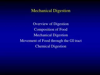 Mechanical Digestion