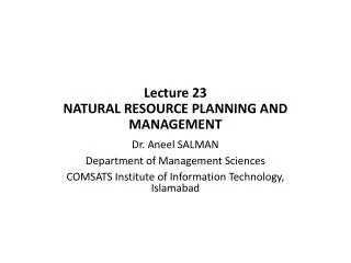 Lecture 23 NATURAL RESOURCE PLANNING AND MANAGEMENT