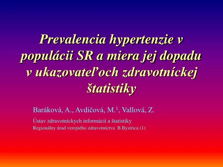 prevalencia hypertenzie v popul cii sr a miera jej dopadu v ukazovate och zdravotn ckej tatistiky