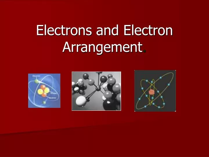 electrons and electron arrangement