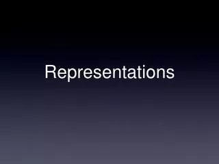 Representations