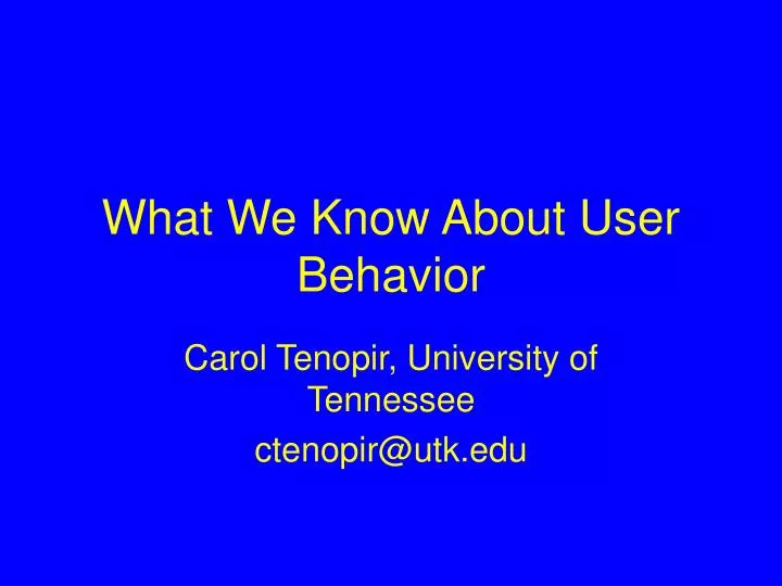 what we know about user behavior