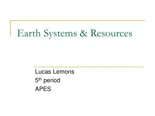 Earth Systems &amp; Resources