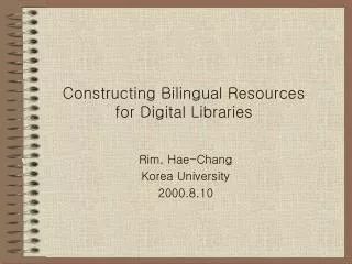 Constructing Bilingual Resources for Digital Libraries