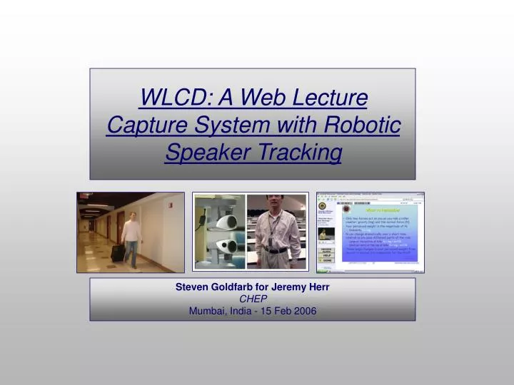 wlcd a web lecture capture system with robotic speaker tracking