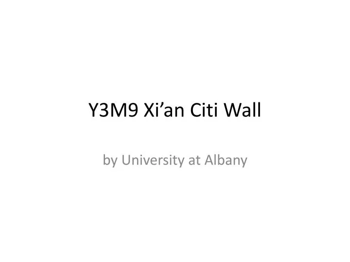 y3m9 xi an citi wall