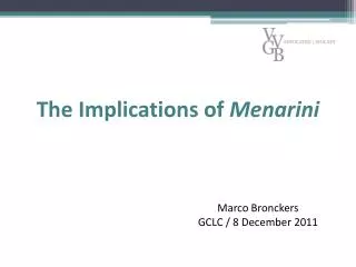 The Implications of Menarini